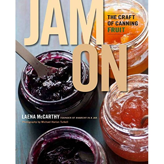 Pre-Owned Jam On : The Craft of Canning Fruit (Hardcover) 9780670026173