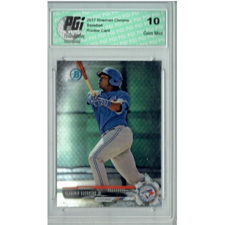 2005 Bowman Chrome Football Card - Vladimir Guerrero Jr. 2017 Bowman Chrome #BDC-150 Rookie Card PGI 10