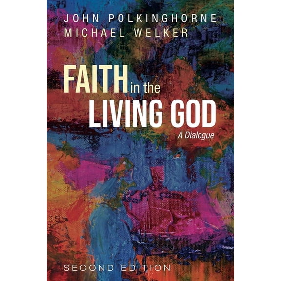 Faith in the Living God, 2nd Edition (Paperback)