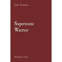 Great Power Supersonic Warrior: Shattered Love, Book 5, (Paperback)