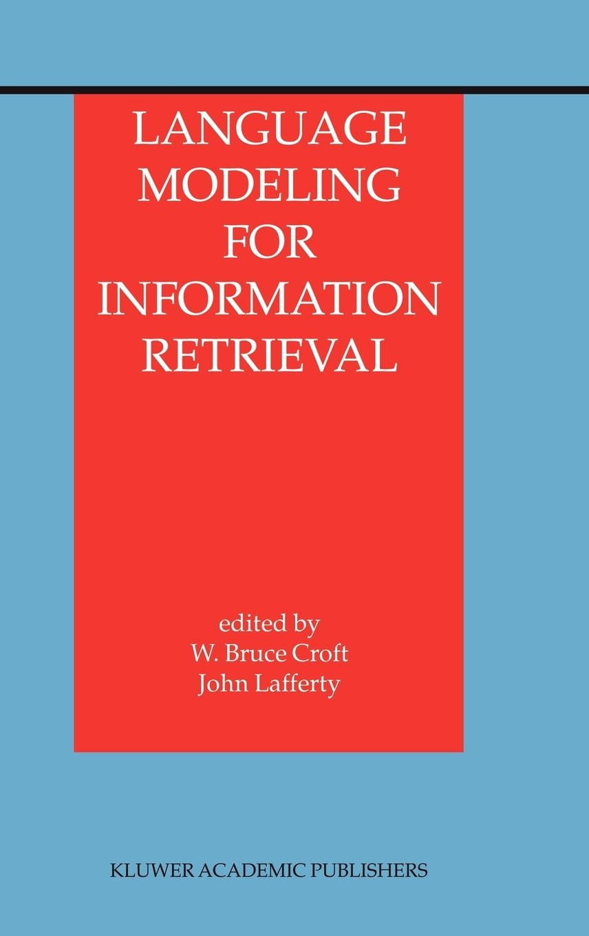 Information Retrieval Language Modeling for Information Retrieval