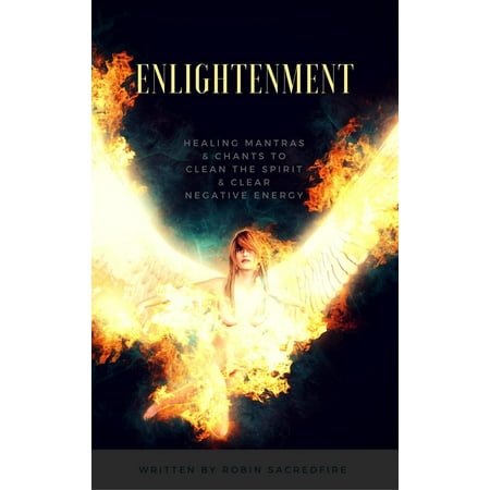 Enlightenment: Healing Mantras and Chants to Clean the Spirit and Clear Negative Energy -
