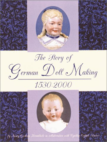 1530-2000 The Story of German Doll Making 