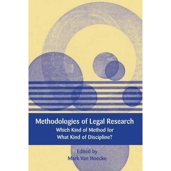 European Academy of Legal Theory Methodologies of Legal Research: Which Kind of Method for What Kind of Discipline?, Book 9, (Hardcover)