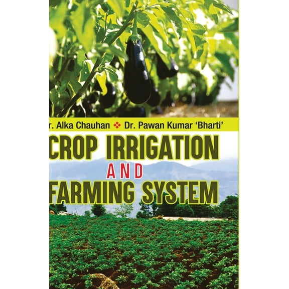 Crop Irrigation and Farming System, (Hardcover)