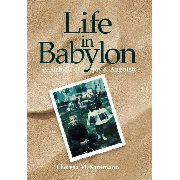 Life in Babylon : A Memoir of Joy and Anguish (Hardcover)