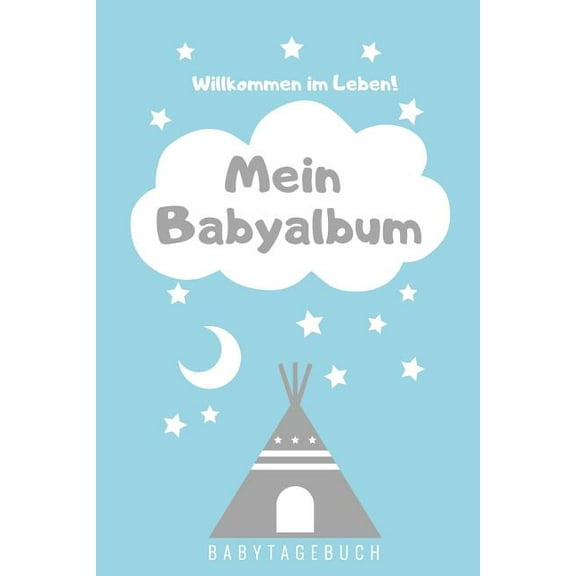 Willkommen Im Leben Mein Babyalbum Babytagebuch: A5 52 Wochen Kalender als Geschenk zur Geburt - Geschenkidee für werdene Mütter zur Schwangerschaft - Baby-Tagebuch - Babyalbum - Babys erstes Jahr (Pa