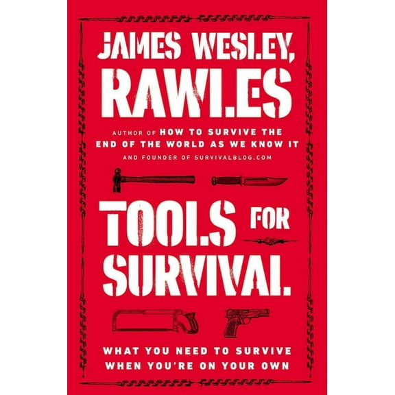 Tools for Survival: What You Need to Survive When You're on Your Own, (Paperback)