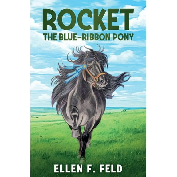 The Miniature Morgan Horse Rocket: The Blue-Ribbon Pony, Book 2, (Paperback)