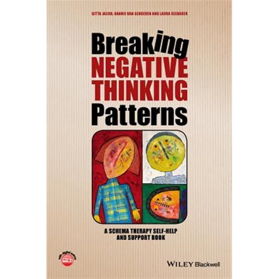 Pre-Owned Breaking Negative Thinking Patterns: A Schema Therapy Self-Help and Support Book (Paperback) 1118877713 9781118877715