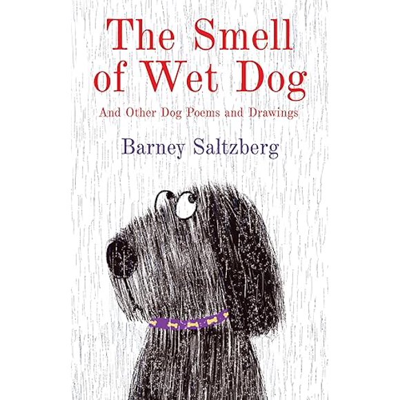 The Smell of Wet Dog: And Other Dog Poems and Drawings