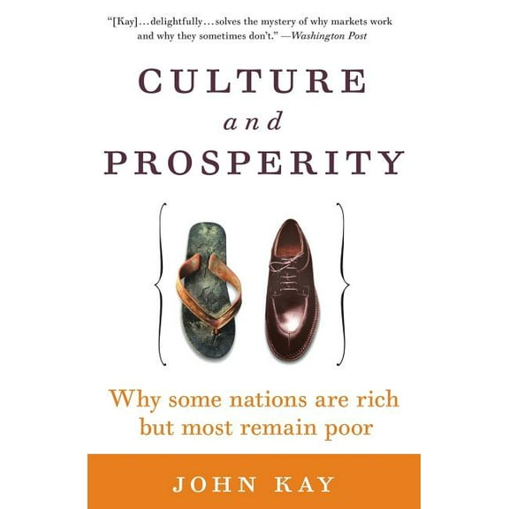 Culture and Prosperity: Why Some Nations Are Rich But Most Remain Poor, (Paperback)