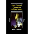 thumbnail image 1 of Pre-Owned East Central European Politics Today (Paperback) by Keith Crawford, 1 of 1