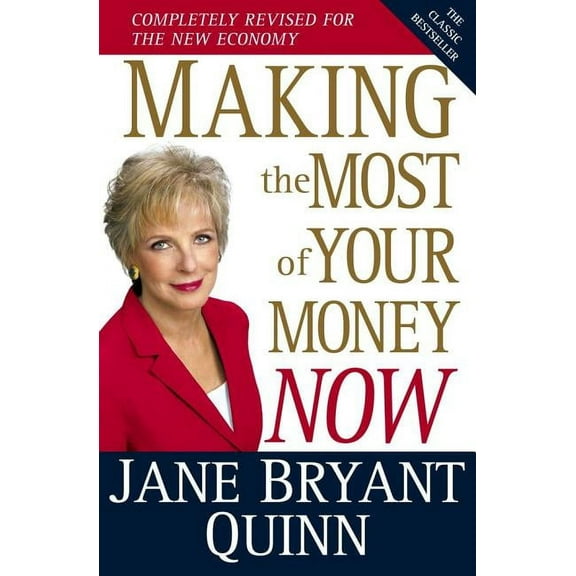 Making the Most of Your Money Now: The Classic Bestseller Completely Revised for the New Economy, (Hardcover)