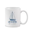 thumbnail image 1 of Life Is Better On A Boat Mug - Smartprints Designs,, 1 of 3