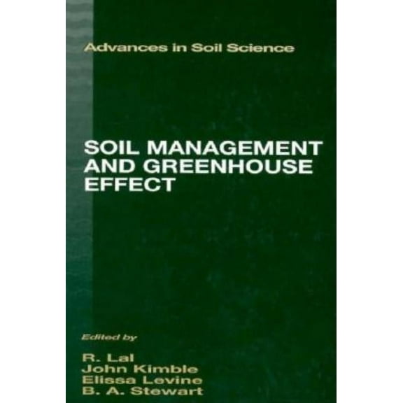 Advances in Soil Science Soil Management and Greenhouse Effect, Book 6, (Hardcover)