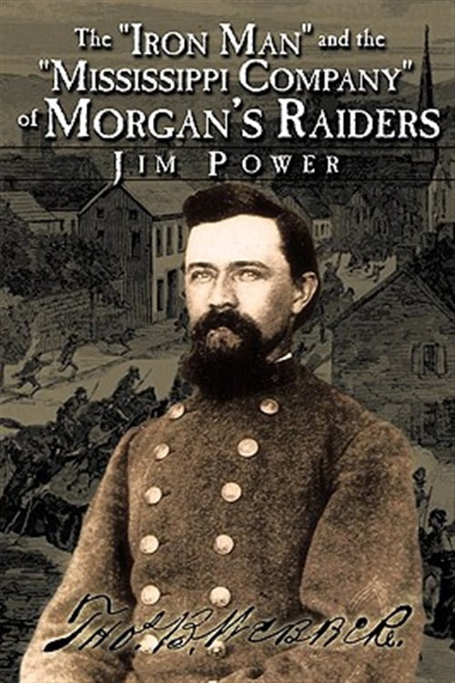 Pre-Owned The "Iron Man" and the "Mississippi Company" of Morgan's Raiders
