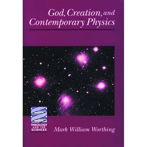 Theology and the Sciences God Creation and Contemporary, (Paperback)