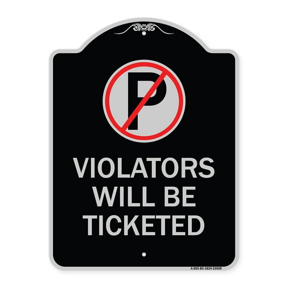 SignMission Designer Series Sign - No Parking Sign Violators Will Be Ticketed | Black & Silver 18" x 24" Heavy-Gauge Aluminum Architectural Sign | Made in the USA