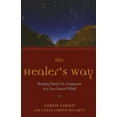 thumbnail image 1 of Pre-Owned The Healer's Way: Bringing Hands-On Compassion to a Love-Starved World (Paperback) 1573243094 9781573243094, 1 of 1