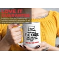 thumbnail image 7 of Progammer Mug White 15oz - When I Wrote The Code - Programmer Programming Coding Software Developer, 7 of 7