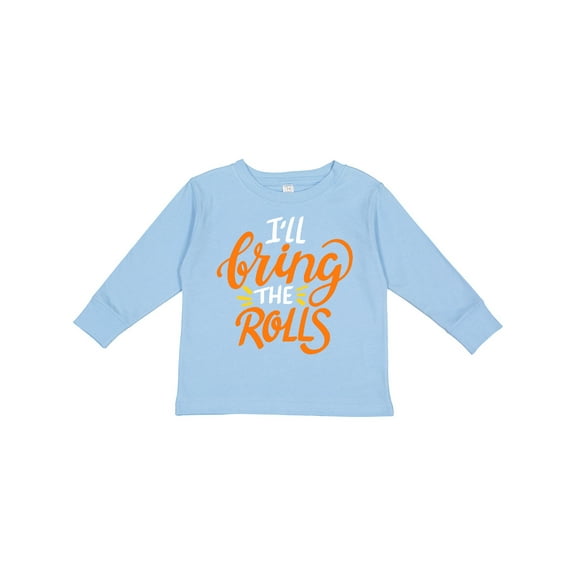 Inktastic Thanksgiving I'll Bring the Rolls in Orange Boys or Girls Long Sleeve Toddler T-Shirt
