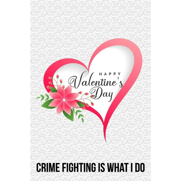 Crime fighting is what I do: A handy password keeper valentine gift for your police, cops, sheriff lovers friends families girlfriends boyfriends and besties - Helps to organize your passwords so you