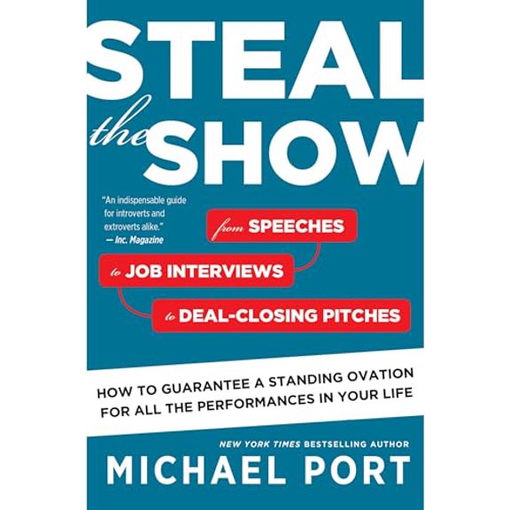Pre-Owned Steal the Show: From Speeches to Job Interviews to Deal-Closing Pitches, How to Guarantee a Standing Ovation for All the Performances in Your Life
