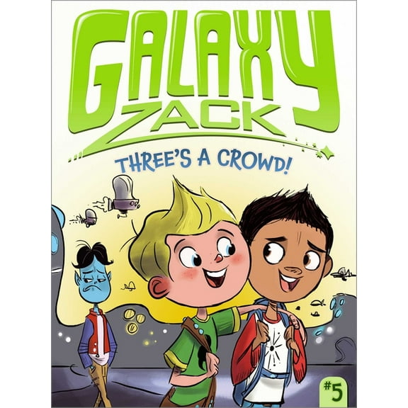 Galaxy Zack Three's a Crowd!, Book 5, (Paperback)