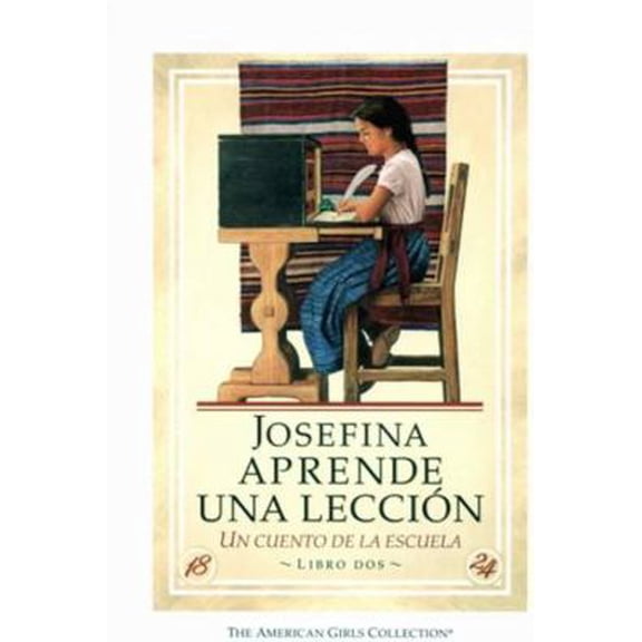 Pre-Owned Josefina Aprende Una Leccion / Josefina Learns a Lesson: UN Cuento De LA Escuela (The American Girls Collection, Libro 2) (Spanish Edition) (Paperback) 1562474979 9781562474973