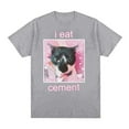 thumbnail image 5 of Funny I Eat Cement Cat Meme Graphic T-Shirt Men Women Fashion Casual Short Sleeve T-shirts Summer Tops Cotton Oversized T Shirt, 5 of 6