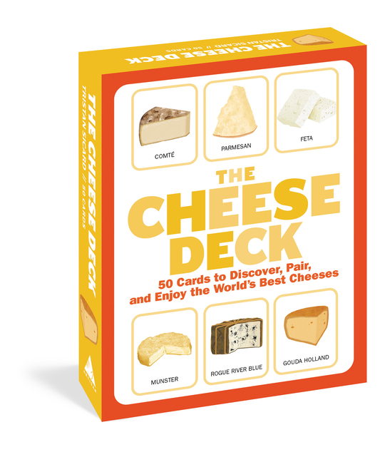 The Cheese Deck 50 Cards to Discover, Pair, and Enjoy the World's Best Cheeses (Cards