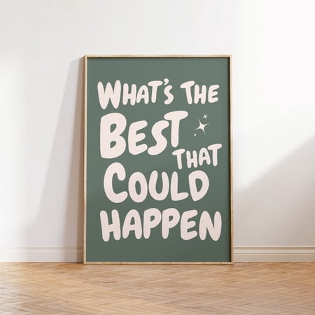 Best That Could Happen Sage Green Wall Art, Unframed Paper Print Size 8x12
