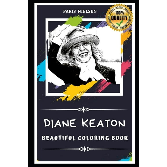 Diane Keaton Beautiful Coloring Books: Diane Keaton Beautiful Coloring Book : Stress Relieving Adult Coloring Book for All Ages (Series #0) (Paperback)
