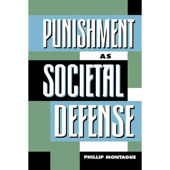 Studies in Social, Political, and Legal  Punishment as Societal-Defense, (Paperback)