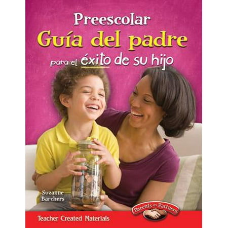 Para Color - Preescolar : Guia del Padre Para El Exito de Su Hijo (Pre-K Parent Guide for Your Child's Success) (Spanish Version)