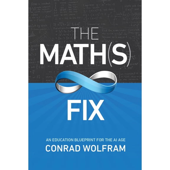 Math(s) Fix: An Education Blueprint for the AI Age, (Hardcover)
