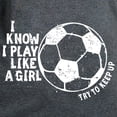thumbnail image 3 of CafePress - I Know I Play Like A Girl Women's Dark T Shirt - Women's Traditional Fit Dark T-Shirt, 3 of 4