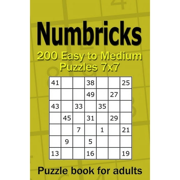 Numbricks puzzle book for adults: 200 Easy to Medium Puzzles 7x7 (Paperback)
