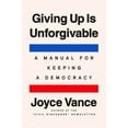 thumbnail image 2 of Giving up Is Unforgivable: A Manual for Keeping a Democracy (Hardcover), 2 of 2