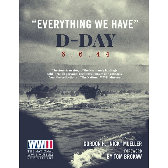 Everything We Have: D-Day 6.6.44, (Hardcover)