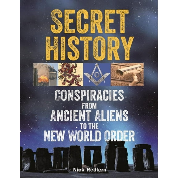 Real Unexplained! Collection Secret History: Conspiracies from Ancient Aliens to the New World Order, (Paperback)
