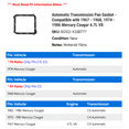 thumbnail image 2 of Automatic Transmission Pan Gasket - Compatible with 1967 - 1968, 1974 - 1986 Mercury Cougar 4.7L V8 1975 1976 1977 1978 1979 1980 1981 1982 1983 1984 1985, 2 of 2