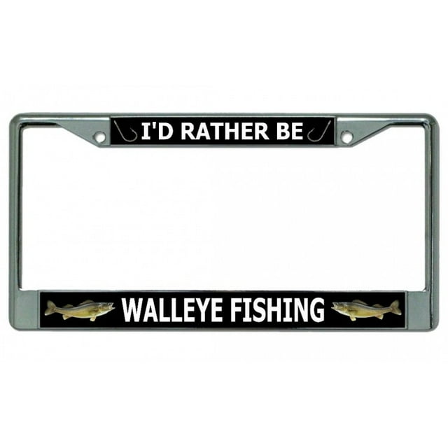 I'D Rather Be Walleye Fishing Chrome License Plate Frame
