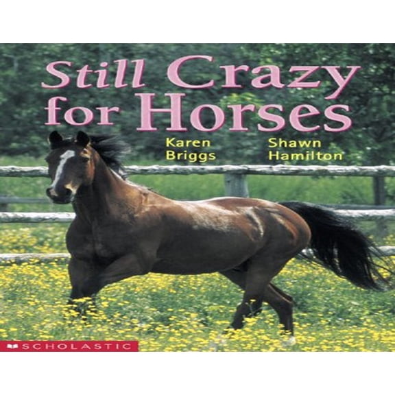 Pre-Owned Still Crazy For Horses (Paperback) 0439987768 9780439987769