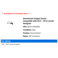 thumbnail image 2 of Downstream Oxygen Sensor - Compatible with 2012 - 2014 Lincoln Navigator 2013, 2 of 2