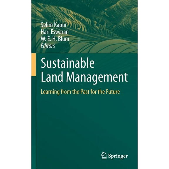 Sustainable Land Management: Learning from the Past for the Future, (Hardcover)