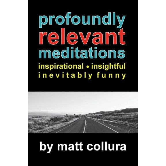 Profoundly Relevant Meditations, (Paperback)