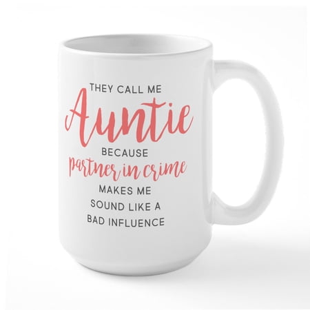 CafePress - Auntie Partner In Crime - 15 oz Ceramic Large White Novelty Mug