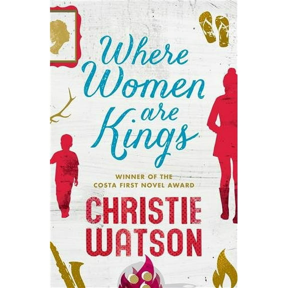 Where Women Are Kings : From the Author of the Language of Kindness